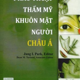 Phẫu thuật thẩm mỹ khuôn mặt châu Á – Asian Facial Cosmetic Surgery Jung I.Park