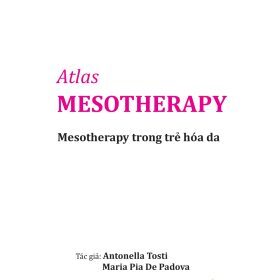 Atlas Mesotherapy – Antonella Tosti, Maria Pia De Padova – Ứng Dụng Mesotherapy Trong Trẻ Hóa Da (file pdf)