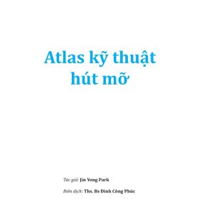 Atlas Kỹ Thuật Hút Mỡ – Jin Yong Park – Hướng Dẫn Chi Tiết Phẫu Thuật Hút Mỡ (file pdf)