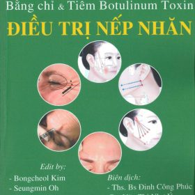 Căng Da Mặt Bằng Chỉ và Tiêm Botulinum Toxin ĐIỀU TRỊ NẾP NHĂN – Bongcheol Kim – (file pdf)