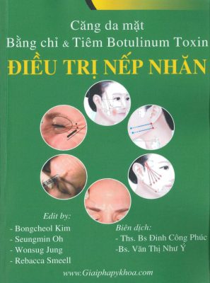 Sách Căng da mặt Bằng chỉ và Tiêm Botulinum Toxin điều trị nếp nhăn