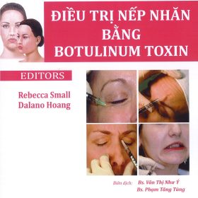 Hướng Dẫn Thực Hành ĐIỀU TRỊ NẾP NHĂN BẰNG BOTULINUM TOXIN – Rebecca Small, Dalano Hoang