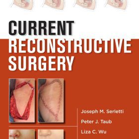 Current Reconstructive Surgery – Joseph M. Serletti, Peter J. Taub, Liza C. Wu, David J. Slutsky