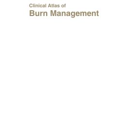 Clinical Atlas of Burn Management – Sujata Sarabahi, VK Tiwari