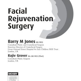 Facial Rejuvenation Surgery – Barry M Jones, Rajiv Grover