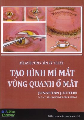 Bìa sách Atlas Hướng Dẫn Kỹ Thuật Tạo Hình Mí Mắt Vùng Quanh Ổ Mắt