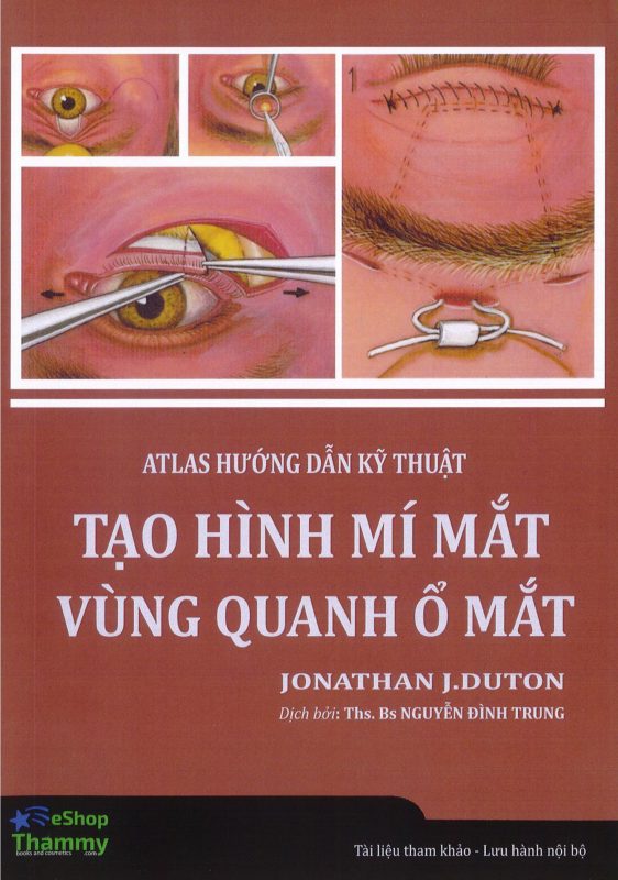 Bìa sách Atlas Hướng Dẫn Kỹ Thuật Tạo Hình Mí Mắt Vùng Quanh Ổ Mắt