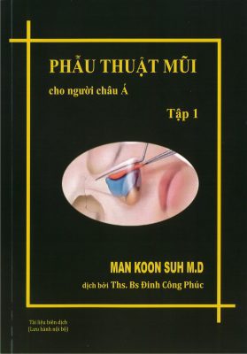 Bìa sách Phẫu Thuật Mũi cho người châu Á Tập 1 của Man Koon Suh
