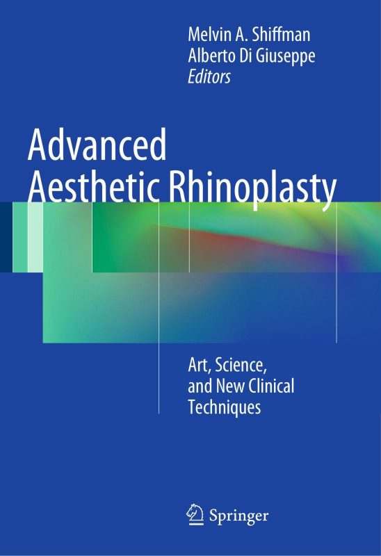 Bìa sách Advanced Aesthetic Rhinoplasty: Art, Science, and New Clinical Techniques của Melvin A. Shiffman và Alberto Di Giuseppe