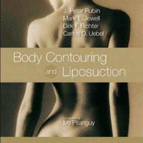 Body Contouring and Liposuction: Tài liệu toàn diện về kỹ thuật và chiến lược – J. Peter Rubin