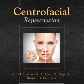 Centrofacial Rejuvenation: Tập hợp toàn diện kỹ thuật trẻ hóa mặt trung tâm – Patrick L. Tonnard, Alexis M. Verpaele & Richard H. Bensimon
