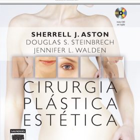 Cirurgia Plástica Estética: Tuyệt phẩm Y văn về Phẫu thuật Thẩm mỹ – Sherrell J. Aston