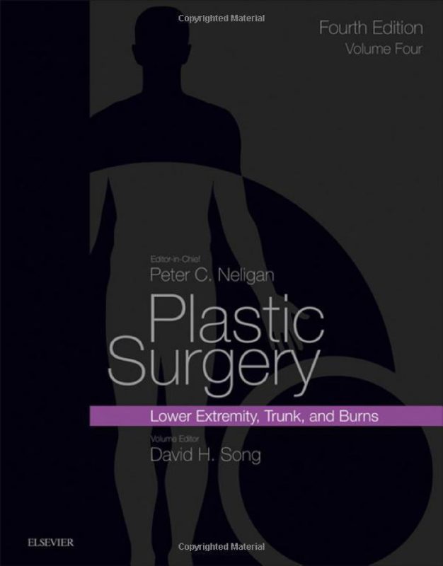 Bìa sách Plastic Surgery, Fourth Edition, Volume Four: Lower Extremity, Trunk, and Burns của Peter C. Neligan và David H. Song