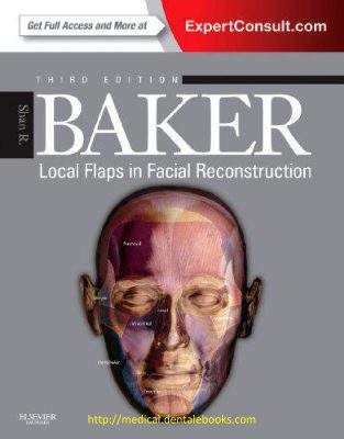 Bìa sách Local Flaps in Facial Reconstruction ấn bản thứ 3 của Shan R. Baker
