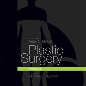 Plastic Surgery: Principles (Volume 1, 4th Edition): Nền tảng Nguyên lý Phẫu thuật Tạo hình – Peter C. Neligan
