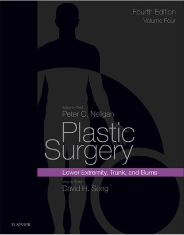 Bìa sách Plastic Surgery, Volume Four: Lower Extremity, Trunk, and Burns (Fourth Edition) của David H. Song và Peter C. Neligan