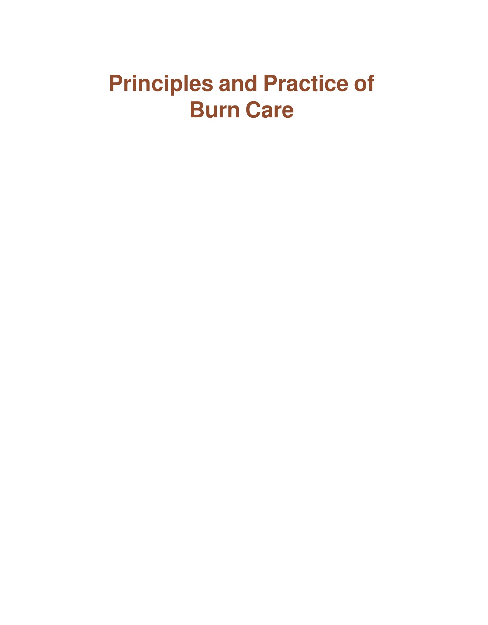 Principles and Practice of Burn Care - Sách chuyên khảo về điều trị bỏng và phẫu thuật tạo hình tái tạo