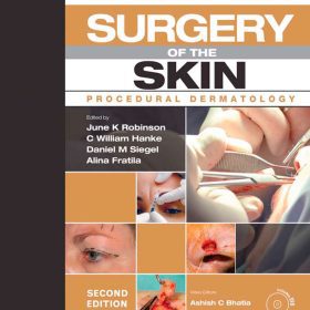 Surgery of the Skin: Procedural Dermatology: Cẩm nang Kỹ thuật Toàn diện (Tái bản lần 2) – June K Robinson (Chủ biên)