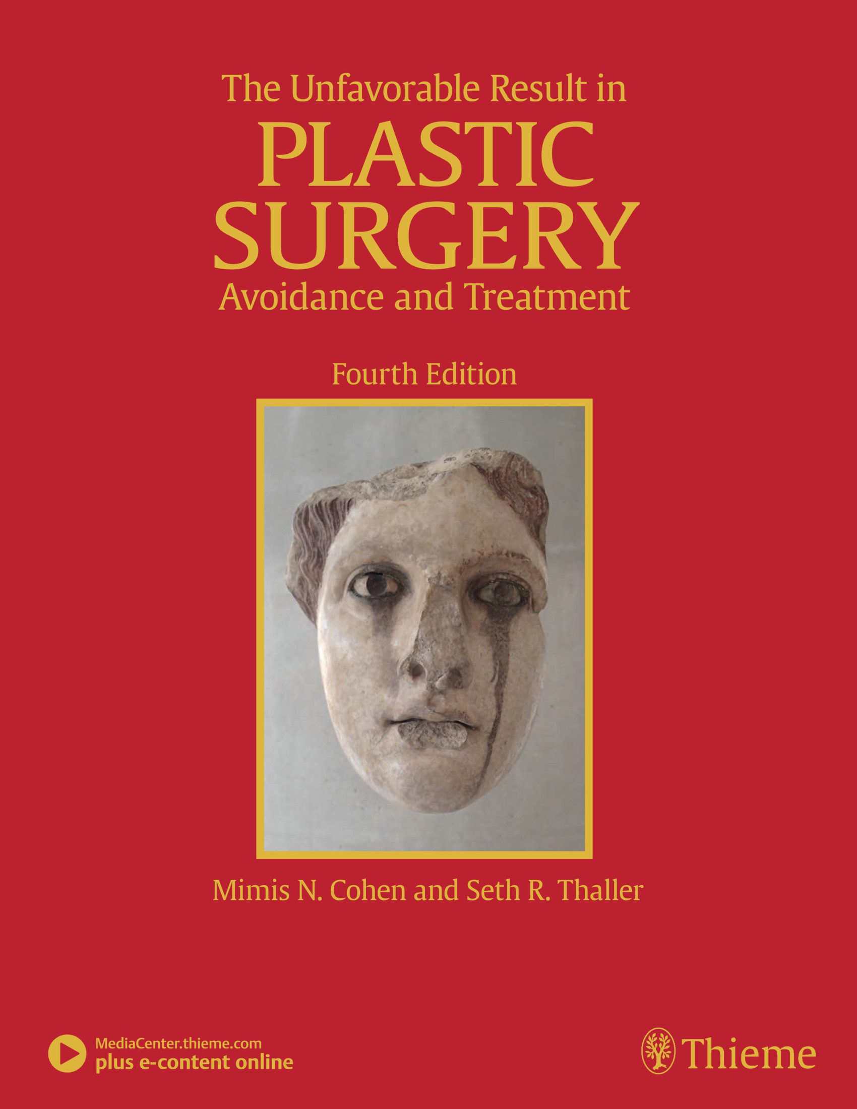 The Unfavorable Result in Plastic Surgery: Avoidance and Treatment - Mimis N. Cohen & Seth R. Thaller