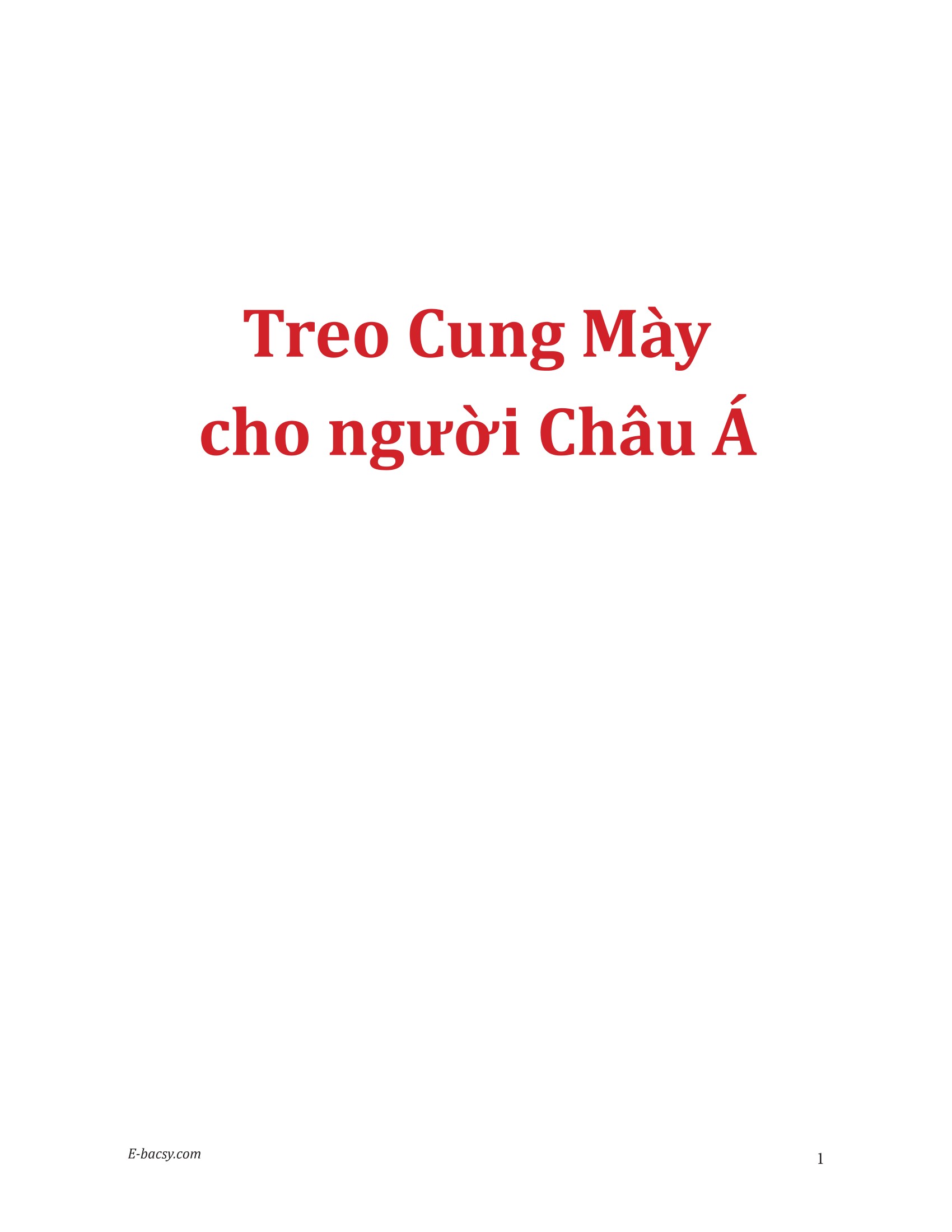 Sách Treo Cung Mày Toàn Tập: Kỹ thuật tạo hình mí trên qua đường dưới cung mày (Sub-brow Blepharoplasty) cho người Châu Á.