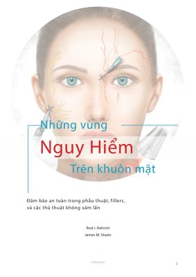 Sách Các Vùng Nguy Hiểm Trên Khuôn Mặt - Giải Phẫu Thần Kinh Và Mạch Máu Ứng Dụng Trong Phẫu Thuật Thẩm Mỹ, Filler Và Laser