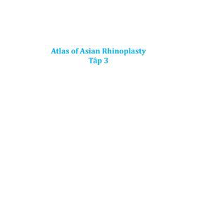 Atlas of Asian Rhinoplasty Tập 3: [Kỹ thuật Chỉnh sửa Mũi lệch & Tái Phẫu thuật] – [Man Koon Suh]